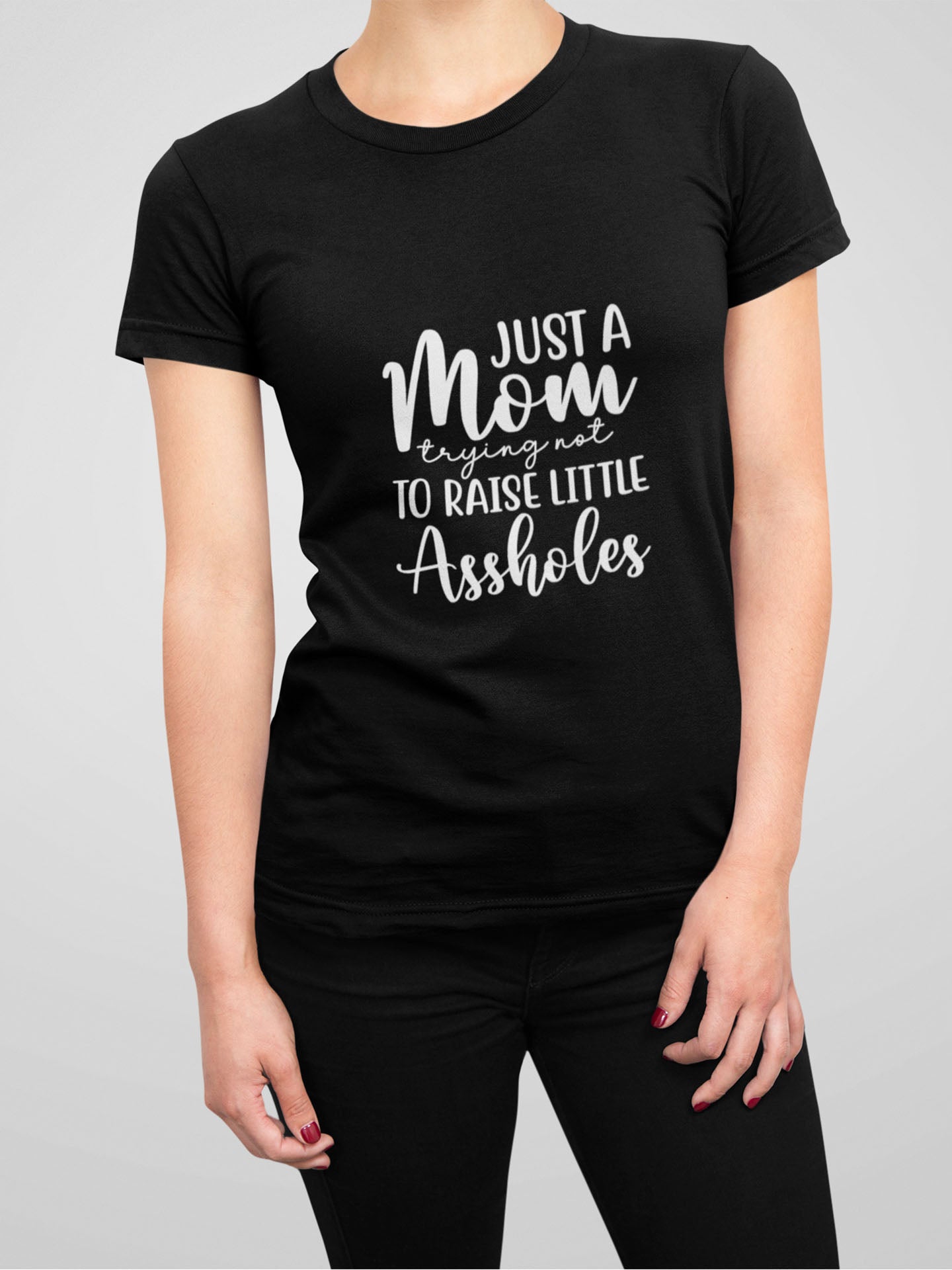 tricou-bumbac-organic-premium-vegan-pentru-mama-mame-hay-creations-colectia-mom-life-just-a-mom-trying-not-to-raise-little-assholes-negru
