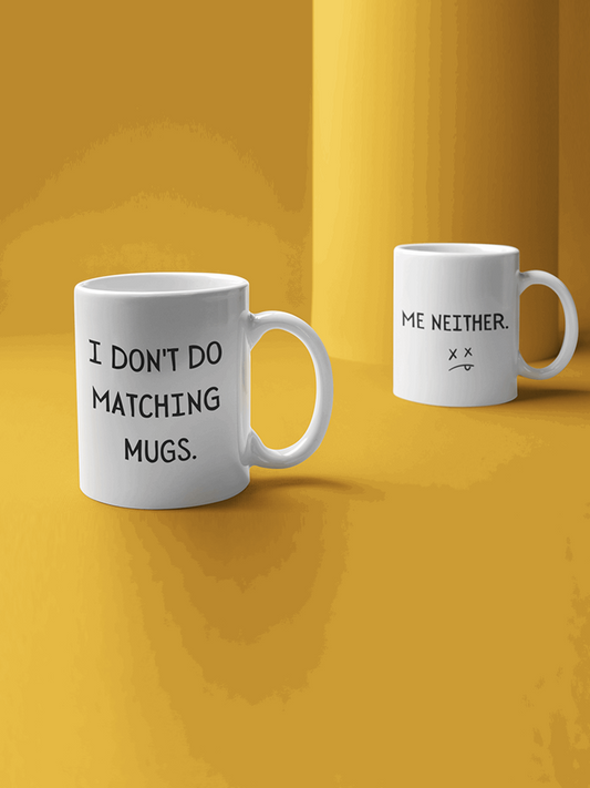 Set căni I Don't Do Matching Mugs Me neither