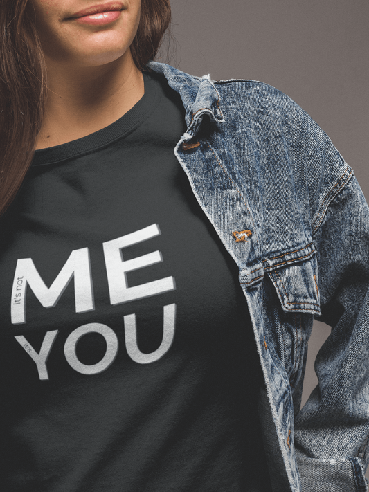 Tricou femei din bumbac premium IT'S NOT ME IT'S YOU HAY Creations