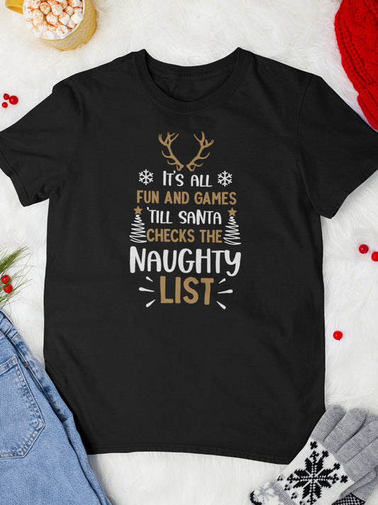 tricou_bumbac_organic_premium_vegan_cadou_Craciun_Secret_Santa_barbati_unisex_negru_its_all_fun_and_games_till_santa_checks_the_naughty_list